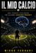 Il Mio Calcio Paperback