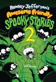 Rowley Hachette Ireland Rowley Jefferson's Awesome Friendly Spooky Stories 2