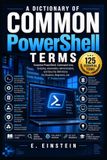 A Libri GmbH A Dictionary of Common PowerShell Terms