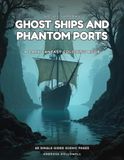 Ghost Ships and Phantom Ports: A Dark Gothic Fantasy Adult Coloring Book