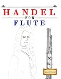 Handel Libri GmbH Handel for Flute: 10 Easy Themes for Flute Beginner Book