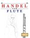 Handel Libri GmbH Handel for Flute: 10 Easy Themes for Flute Beginner Book