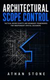 Architectural Scope Control: Tactical Micro-Scripts and Boundary Frameworks for Independent Spatial Designers