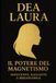 Il magnetismo di Dea Laura