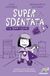 Super Sdentata e il Super Fischio