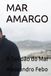 MAR AMARGO: A Solidão do Mar