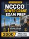 NCCCO Tower Crane Exam Prep 2026–2027