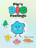 Pip's Pip and the Puffs Pip's Big Feelings