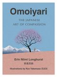 Omoiyari The Japanese Art of Compassion Hardcover