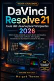 DaVinci Resolve 21 Guía del usuario para principiantes 2026