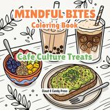 Mindful Bites: Cafe Culture Treats