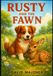 Rusty and the Fawn