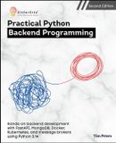 Practical Libri GmbH Practical Python Backend Programming, Second Edition