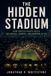 The Independently Published The Hidden Stadium: How Soccer Nights Build Belonging, Memory, and Modern Cities Paperback