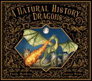 A Folklore Field Guides: A Natural History of Dragons