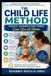 The Child Life Method: Hospital Techniques Every Parent Can Use at Home: A Practical Guide to Helping Children Cope with Illness, Hospitalization, Medical Procedures, Pain, Anxiety, and Stress