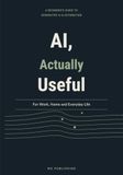 Learn Generative AI: A Beginner's Guide to Generative AI & Automation for Work, Home and Everyday Life