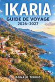 IKARIA GUIDE DE VOYAGE 2026-2027