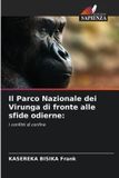 Il OmniScriptum SRL Il Parco Nazionale dei Virunga di fronte alle sfide odierne