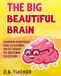 The Libri GmbH The Big Beautiful Brain Paperback