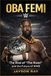 Oba Femi: The Rise of “The Ruler” and the Future of WWE