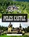 Peleș Castle: A Stunning Coffee Table Picture Book – For Travelers & History Lovers