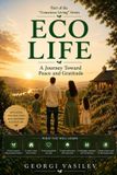 ECO Conscious Living- Eco Life: A Journey Toward Peace and Gratitude