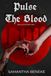 Pulse The Blood: A Dark Modern Vampire Romance: A Paranormal Romance with Punk Rock Edge