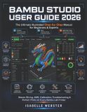 Bambu Studio Illustrated Guide- Bambu Studio User Guide 2026