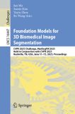 Foundation Springer Nature Lecture Notes in Computer Science 16447- Foundation Models for 3D Biomedical Image Segmentation