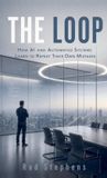 The Libri GmbH The Loop: How AI and Automated Systems Learn to Repeat Their Own Mistakes Hardcover