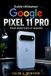 Guide Google Pixel 11 Pro Guide Utilisateur Pour Débutants et Seniors
