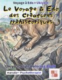 Créatures Anciennes Coloriage: Voyage Edo Vol.5 — 50 œuvres: Vie préhistorique en style ukiyo-e | Détail réaliste | Recto unique | Compatible aquarelle | Par un artiste japonais