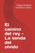 El camino del rey - La senda del olvido