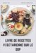 LIVRE DE RECETTES VÉGÉTARIENNE SUR LE SOP: Recettes anti-inflammatoires sans viande pour l'équilibre hormonal et la perte de poids