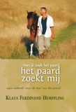 Niet Bloemendal Uitgevers B.V. Niet ik zoek het paard, het paard zoekt mij