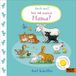Such mal! Wo ist meine Mama?: Fühlbuch mit Filzklappen