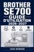 Brother SE700 Guide d'utilisation 2026-2027