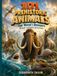 101 PREHISTORIC ANIMALS: The Giant Illustrated Encyclopedia