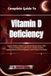 Complete Independently Published Complete Guide To Vitamin D Deficiency: Support Healthy Vitamin D Levels And Stronger Bones With Practical Guidance On Risk Factors, Testing, Nutritio