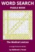 The Medical Lexicon: Word Search Puzzle Book for Adults: Large Print Medical Word Search Puzzles for Adults | Anatomy, Healthcare, Medical Terms, Body ... Solutions (Word Search Book Series Part 9)