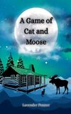 A Libri GmbH A Game of Cat and Moose Paperback