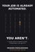 Your Job Is Already Automated. You Aren’t.: A Career Guide for Software Quality Professionals in the Age of AI