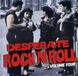 Sonic Rendezvous Various Artists - Desperate Rock 'n' Roll, Volume 4 (CD)