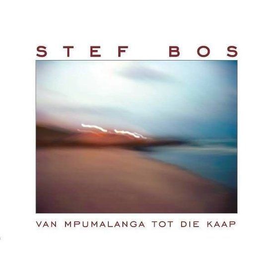 Bos, Stef Stef Bos - Van Mpumalanga Tot Die Kaap (LP)