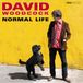 Normal Blow Up David Woodcock - Normal Life (LP)