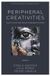 Peripheral Emerald Publishing Limited Sociological Studies of Children and Youth- Peripheral Creativities Hardcover