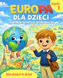 Europa dla Dzieci: Odkrywaj Kraje Europy, Flagi i Ciekawostki | Książka Edukacyjna z Ilustracjami | Nauka Przez Zabawę z Tymonem i Atlasem | Geografia i Podróże Dla Najmłodszych 4–7 Lat