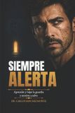 SIEMPRE Serie 1 Heridas Que Aprendimos A Llamar Amor- Siempre Alerta Paperback