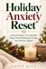 Holiday Anxiety Reset